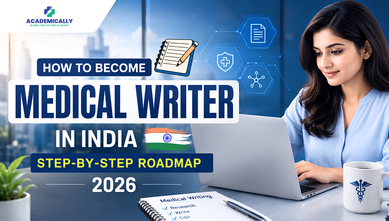 How to Become a Medical Writer in India: Step-by-Step Roadmap 2026